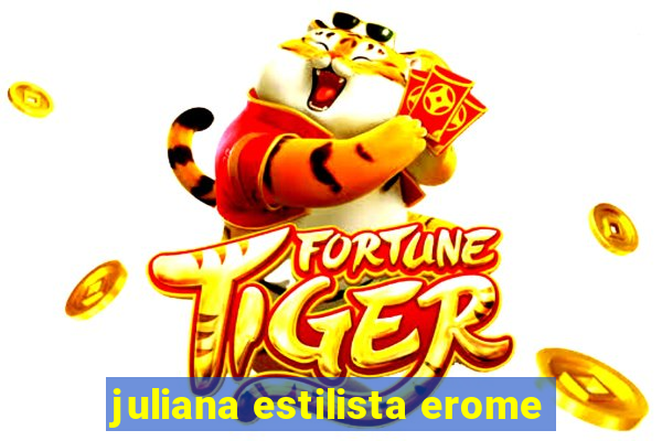 juliana estilista erome